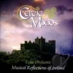 Celtic Moods: Musical Reflections of Ireland by Celtic Orchestra