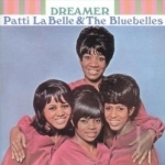 Dreamer by Patti Labelle &amp; the Bluebelles