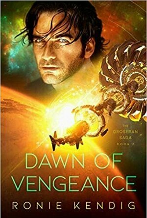 Dawn of Vengeance (Droseran Saga, #2)
