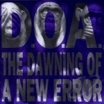 Dawning of a New Error by DOA