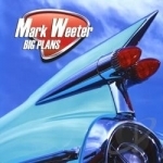 Big Plans by Mark Weeter