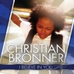 I Believe In You by Christian Bronner