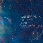 Andromeda by California Guitar Trio