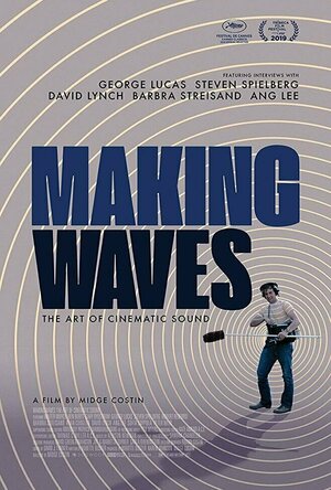 Making Waves: The Art of Cinematic Sound (2019)