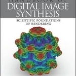 Handbook of Digital Image Synthesis: Scientific Foundations of Rendering