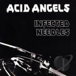 Infected Needles by Acid Angels