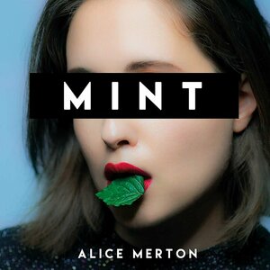Mint by Alice Merton