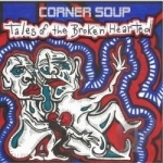 Tales of the Broken Hearted by Corner Soup