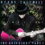 Timeline: The Anthology, Pt. 1 by Bobby Caldwell