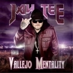 Vallejo Mentality by Jay Tee