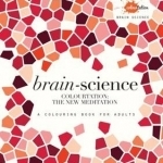 Brain Science: Colourtation - the New Meditation