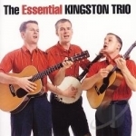 Essential Kingston Trio by The Kingston Trio