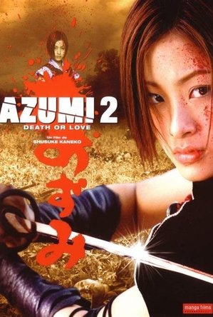 Azumi 2: Death or Love (2005)