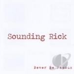 Never Be Famous by Sounding Rick