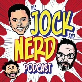 The Jock and Nerd Podcast 
