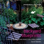 Backyard Blueprints: Design, Furniture and Plants for a Small Garden