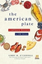 The American Plate: a Culinary History in 100 Bites