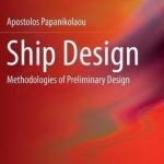 Ship Design: Methodologies of Preliminary Design