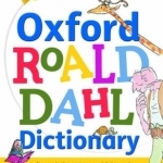 Oxford Roald Dahl Dictionary: From Aardvark to Zozimus, a Real Dictionary of Everyday and Extra-Usual Words