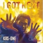 I Got Next by KRS-One