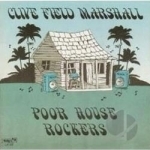 Poor House Rockers by Clive Field Marshall