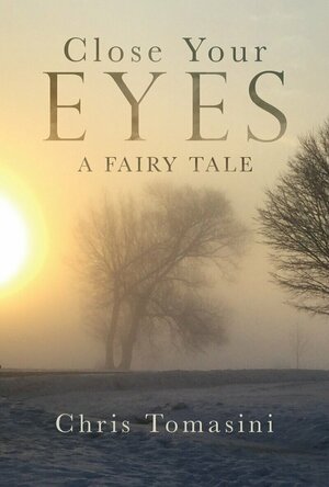 Close Your Eyes: A Fairy Tale