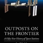 Outposts on the Frontier: A Fifty-Year History of Space Stations