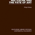 Nietzsche and the Fate of Art