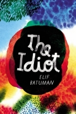 The Idiot: A Novel