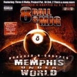 Memphis Under World: Dragged-N-Chopped by 8ball And Mjg