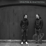 Chris Thile &amp; Brad Mehldau by Brad Mehldau / Chris Thile