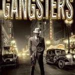 A Brief History of Gangsters