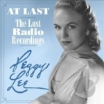 At Last: The Lost Radio Recordings by Peggy Lee