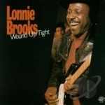 Wound Up Tight by Lonnie Brooks
