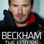 Beckham - The Future