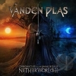 Chronicles of the Immortals: Netherworld, Pt. 2 by Vanden Plas