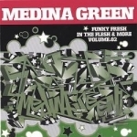 Funky Fresh In The Flesh &amp; More Mix Tape, Vol. 2 by Medina Green