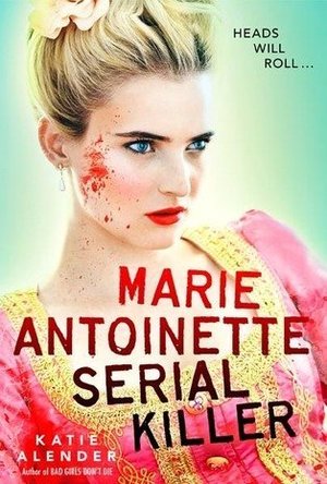 Marie Antoinette, Serial Killer