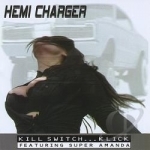 Hemi Charger by Kill Switch... Klick featuring Super Amanda