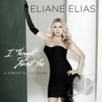 I Thought About You: A Tribute to Chet Baker by Eliane Elias