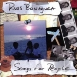 Songs for People by Russ Bonagura