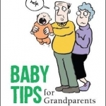 Baby Tips for Grandparents