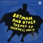 Batman and Other Themes Soundtrack by Maxwell Davis