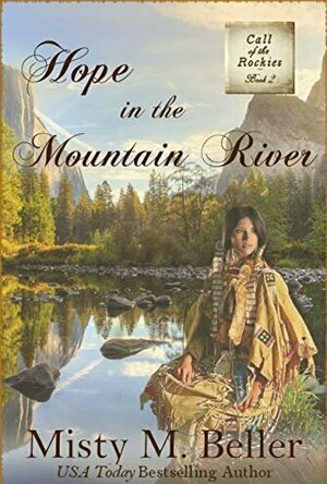 Hope in the Mountain River (Call of the Rockies, #2)