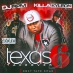 Texas Takeover, Vol. 6: Grey Tape Swag by Killa Kyleon