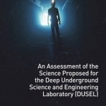 An Assessment of the Science Proposed for the Deep Underground Science and Engineering Laboratory (DUSEL)