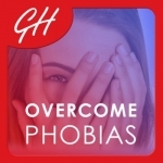 Overcome Phobias by Glenn Harrold: Clinical Hypnotherapy for All Phobias