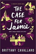 The Case for Jamie: Charlotte Holmes Book 3