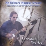 Everybody Say Yes: An Edward Hopper Dream by Steve Vozzolo