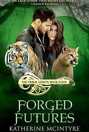 Forged Futures (Tribal Spirits #4)